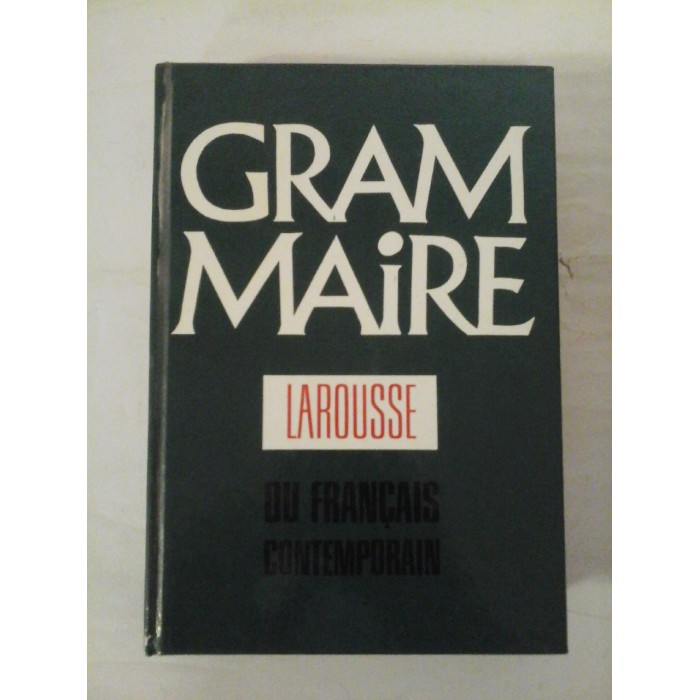 GRAMMAIRE  -  DU FRANCAIS CONTEMPORAIN  -  LAROUSSE